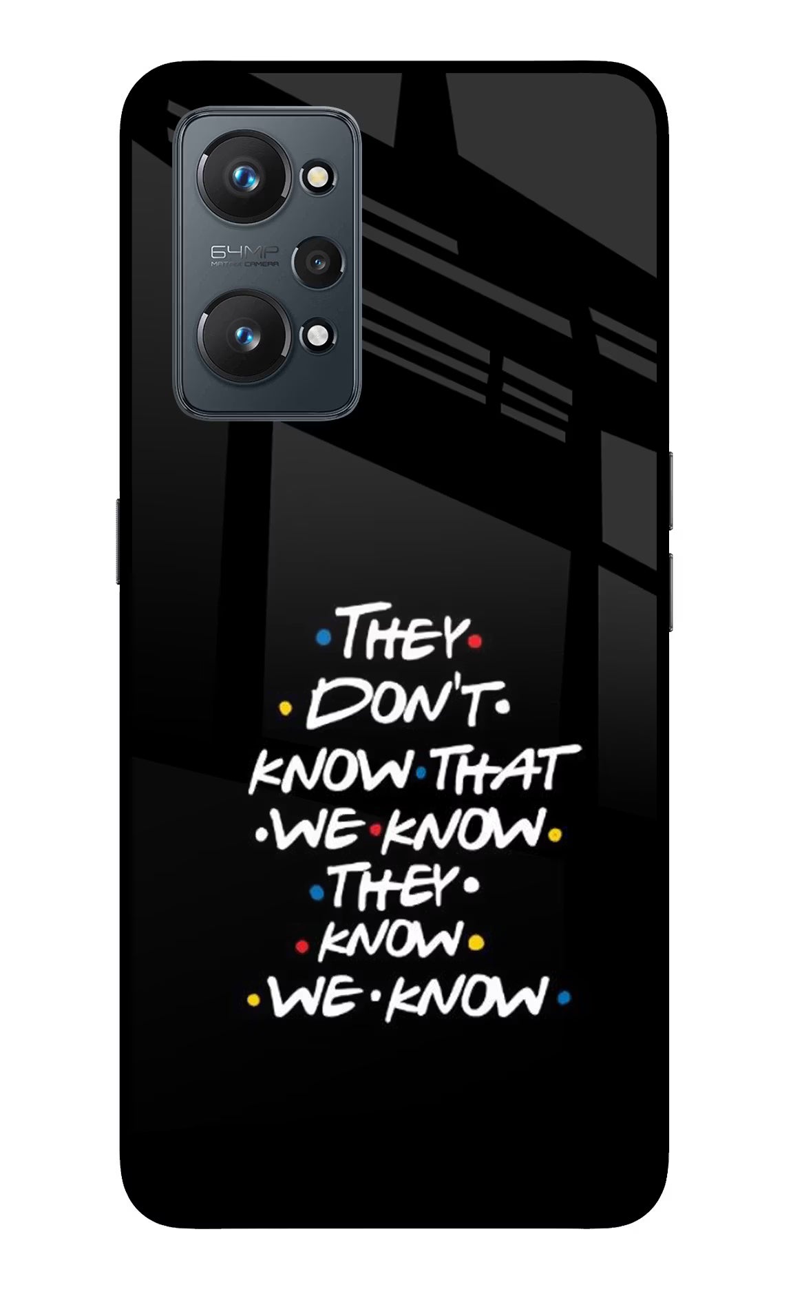 FRIENDS Dialogue Realme GT 2 5G Glass Case Back Cover by Casekaro