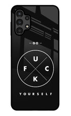 Go Fuck Yourself Samsung A13 4G Glass Case
