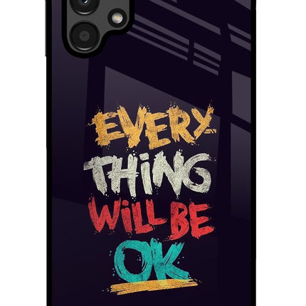 Everything Will Be Ok Samsung A13 4G Glass Case