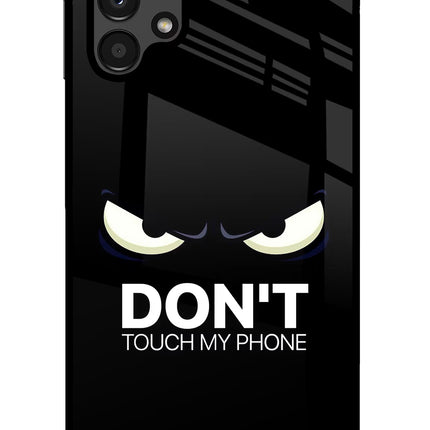 Don'T Touch My Phone Samsung A13 4G Glass Case