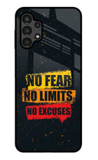 No Fear No Limits No Excuse Samsung A13 4G Glass Case
