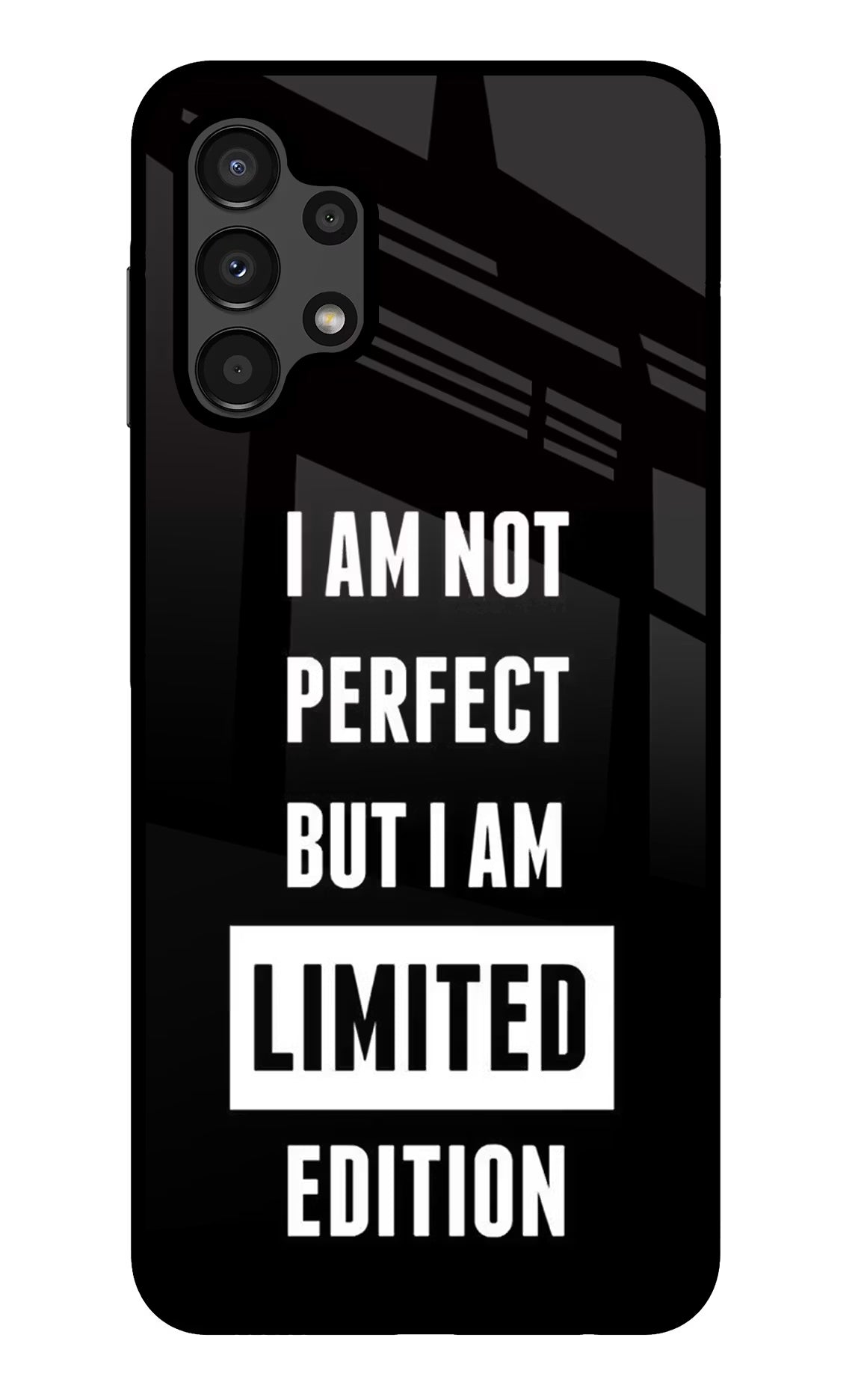 I Am Not Perfect But I Am Limited Edition Samsung A13 4G Glass Case Back Cover by Casekaro
