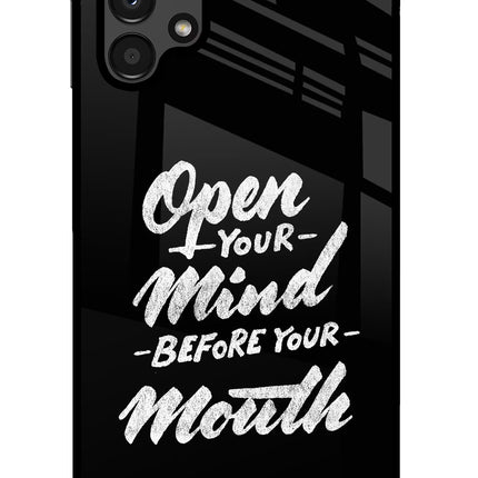Open Your Mind Before Your Mouth Samsung A13 4G Glass Case