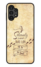 I Solemnly swear that i up to no good Samsung A13 4G Glass Case