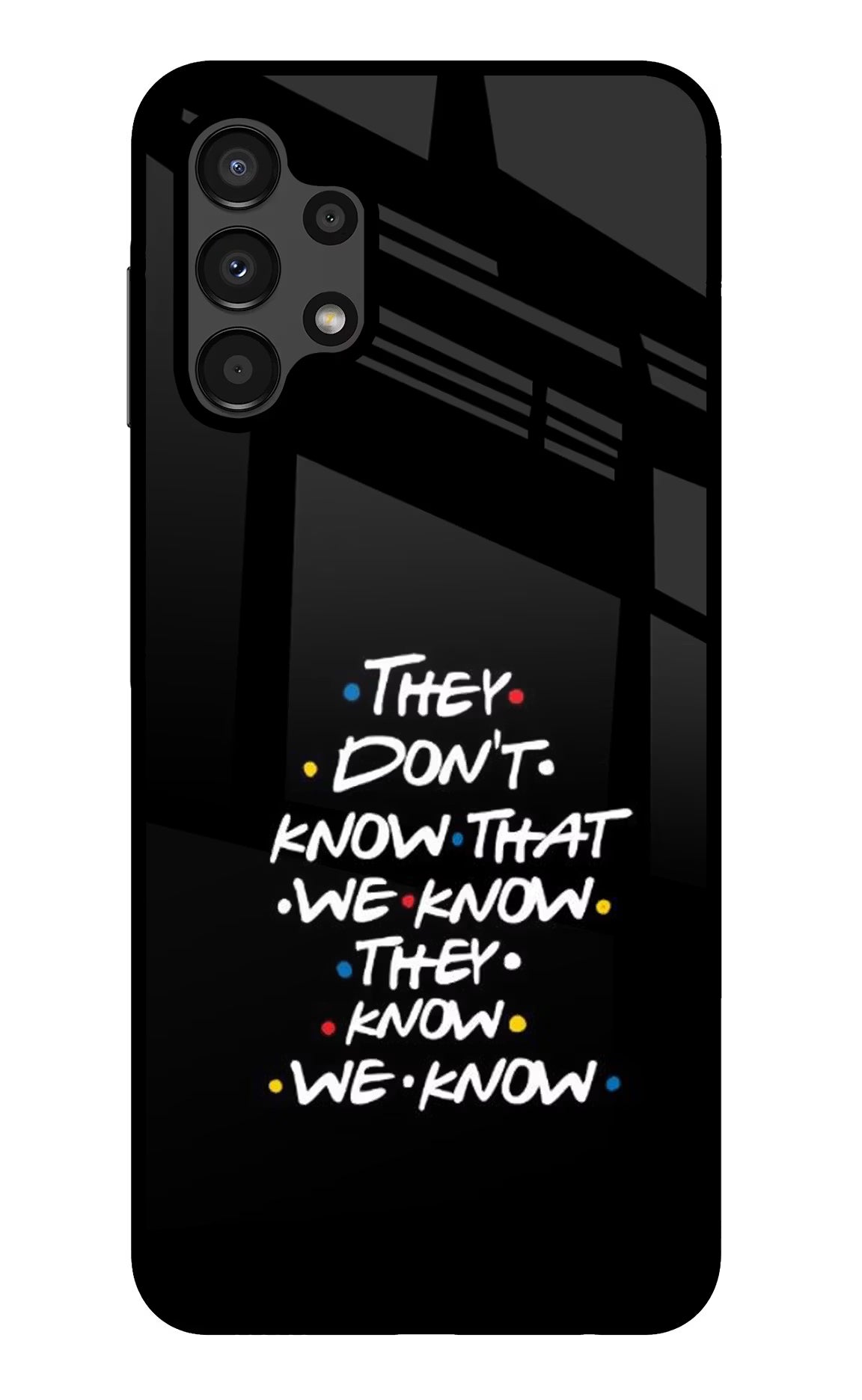 FRIENDS Dialogue Samsung A13 4G Glass Case
