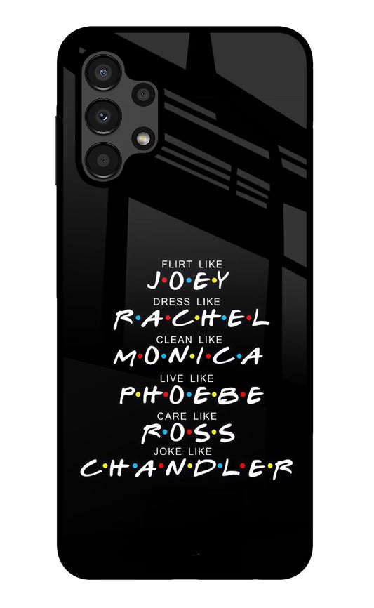 FRIENDS Character Samsung A13 4G Glass Case