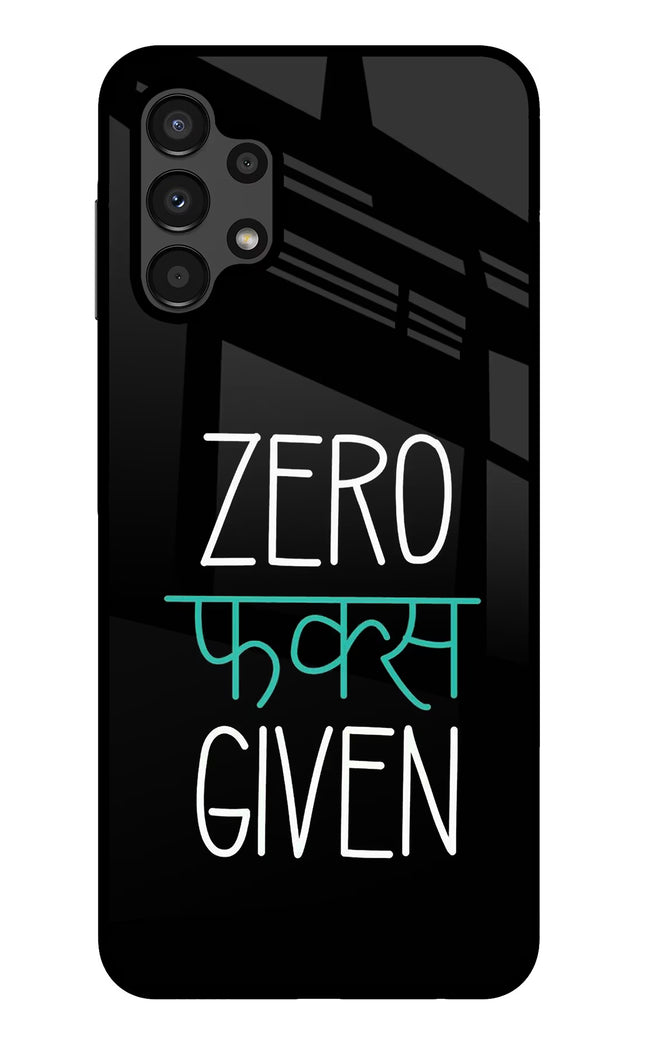 Zero Fucks Given Samsung A13 4G Glass Case