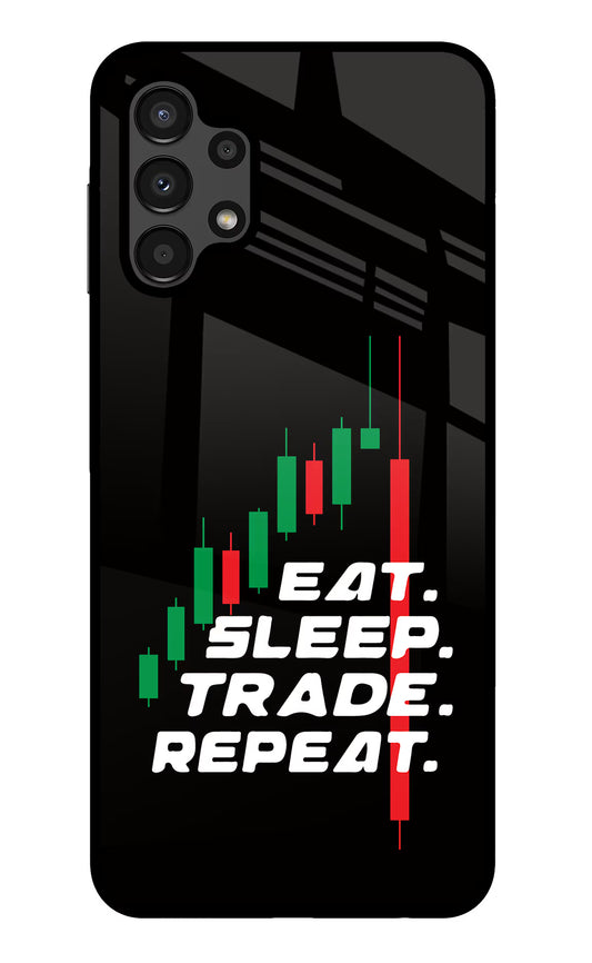 Eat Sleep Trade Repeat Samsung A13 4G Glass Case