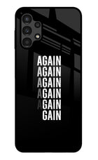 Again Again Gain Samsung A13 4G Glass Case