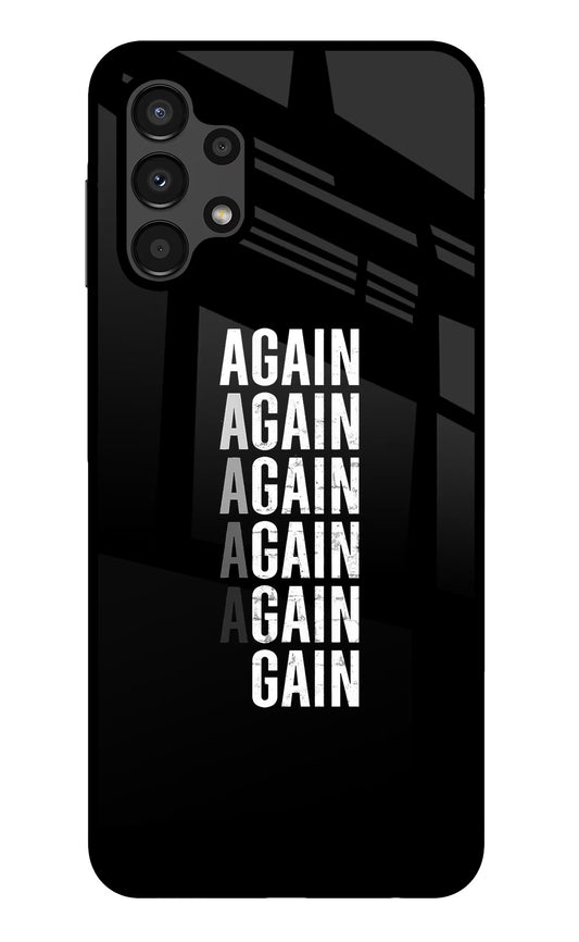 Again Again Gain Samsung A13 4G Glass Case