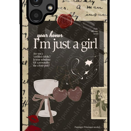 I am just a girl Samsung A13 4G Glass Case
