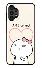 Always Right Samsung A13 4G Glass Case
