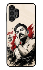 Chandrashekhar Azad Fearless Samsung A13 4G Glass Case