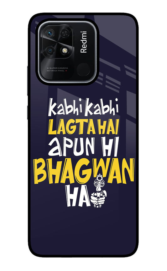 Kabhi Kabhi Lagta Hai Apun Hi Bhagwan Hai Redmi 10/10 Power Glass Case