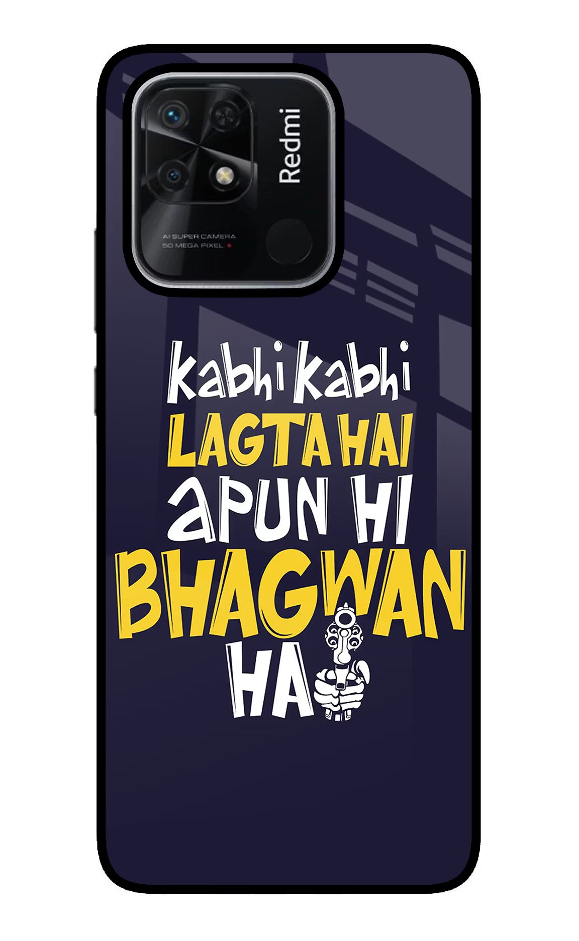 Kabhi Kabhi Lagta Hai Apun Hi Bhagwan Hai Redmi 10/10 Power Glass Case