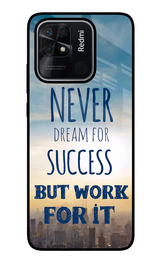 Never Dream For Success But Work For It Redmi 10/10 Power Glass Case Back Cover by Casekaro