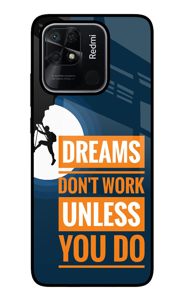 Dreams Don’T Work Unless You Do Redmi 10/10 Power Glass Case Back Cover by Casekaro