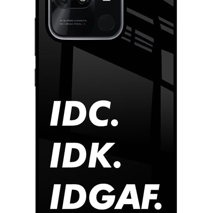 Idc Idk Idgaf Redmi 10/10 Power Glass Case