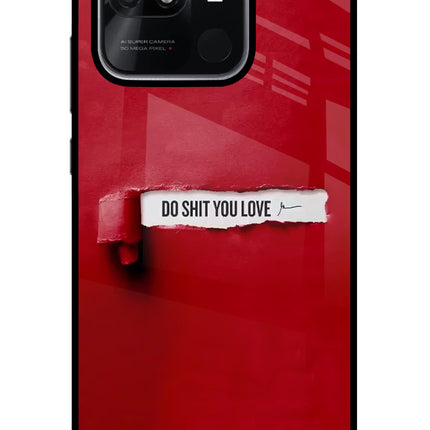 Do Shit You Love Redmi 10/10 Power Glass Case
