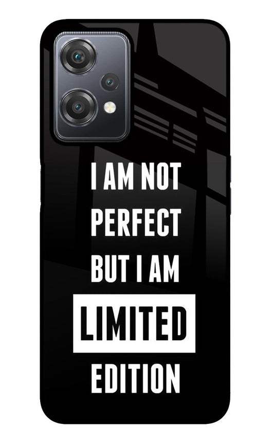 I Am Not Perfect But I Am Limited Edition OnePlus Nord CE 2 Lite 5G Glass Case