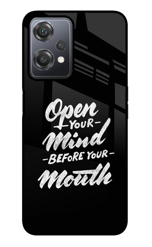 Open Your Mind Before Your Mouth OnePlus Nord CE 2 Lite 5G Glass Case