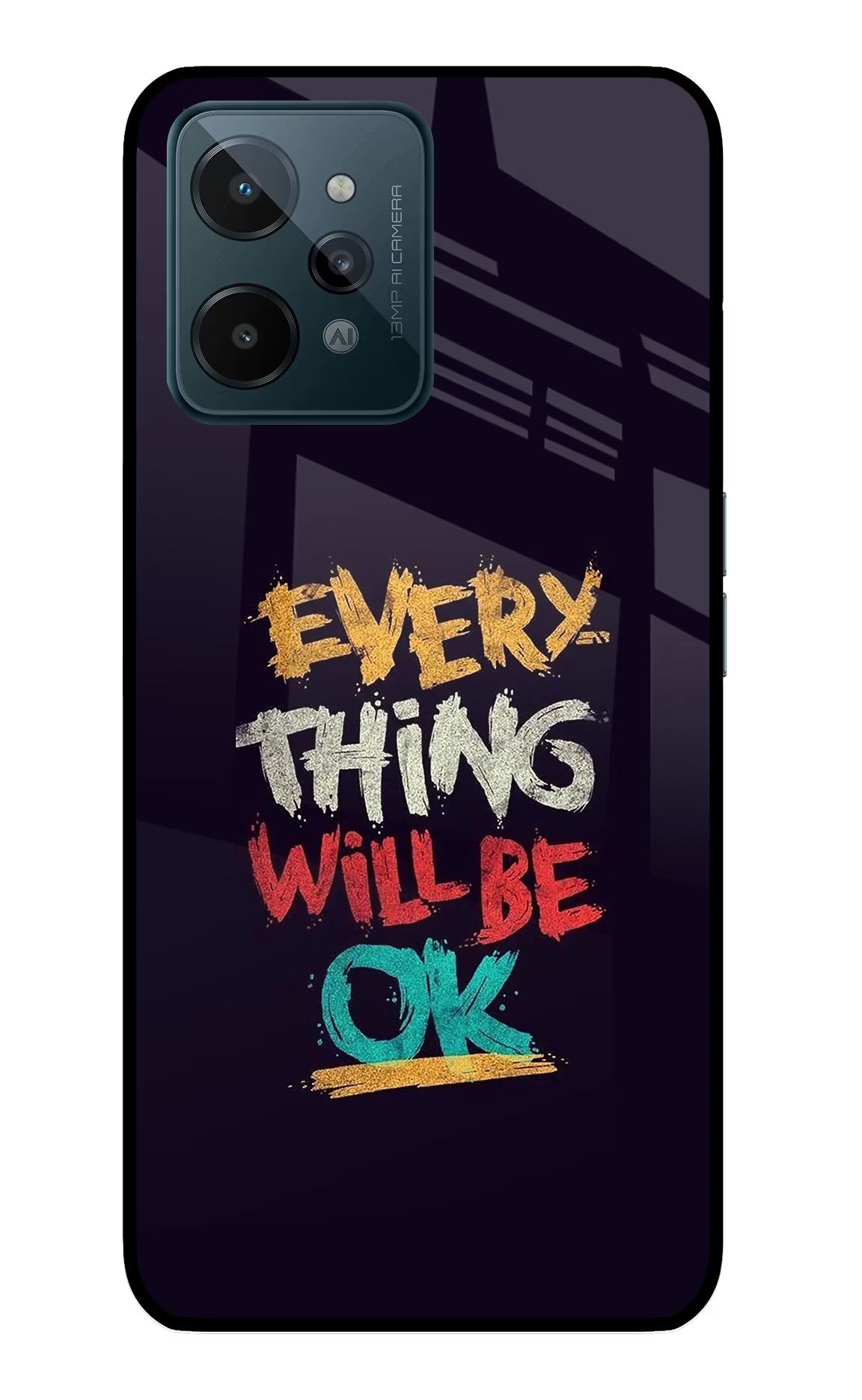 Everything Will Be Ok Realme C31 Glass Case Back Cover by Casekaro