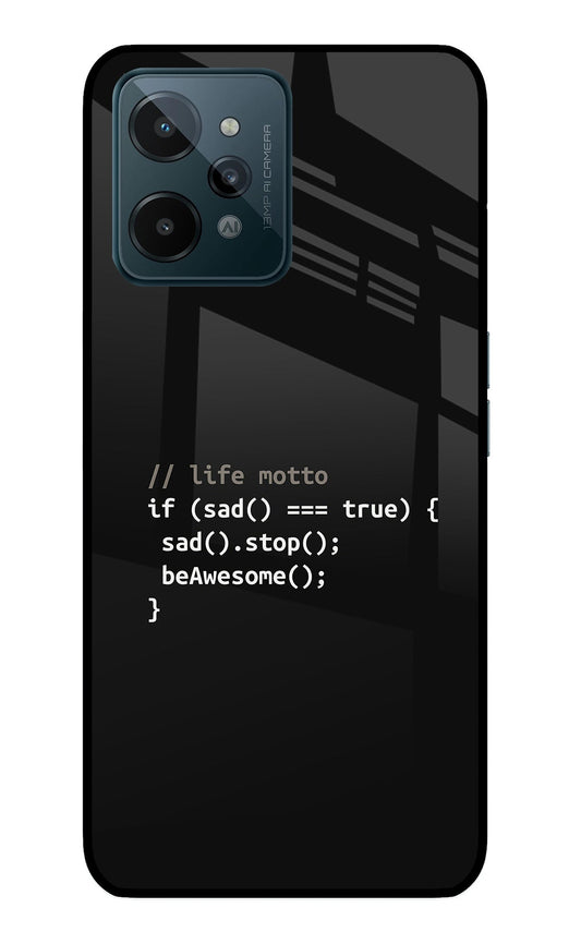 Life Motto Code Realme C31 Glass Case