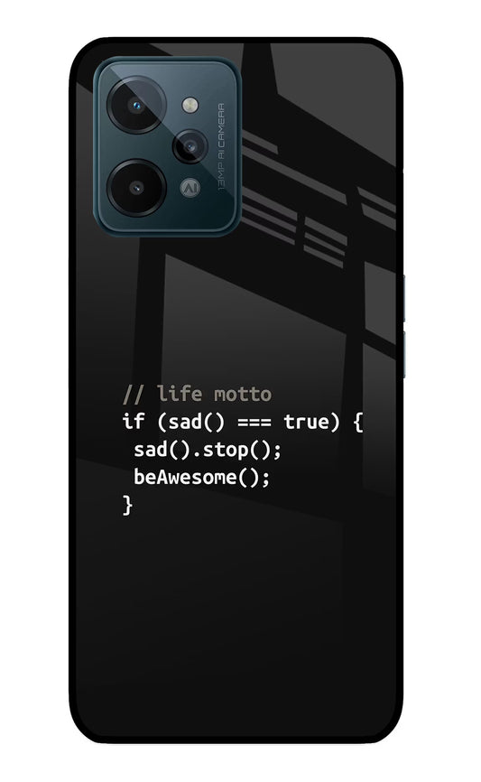 Life Motto Code Realme C31 Glass Case