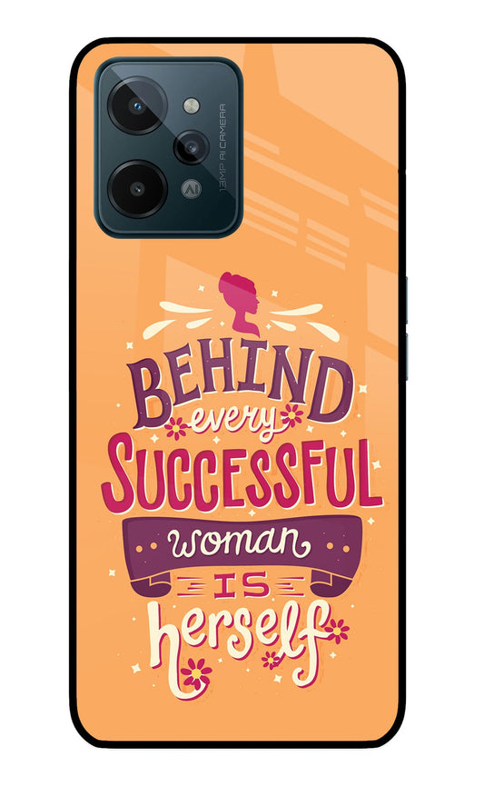 Behind Every Successful Woman There Is Herself Realme C31 Glass Case