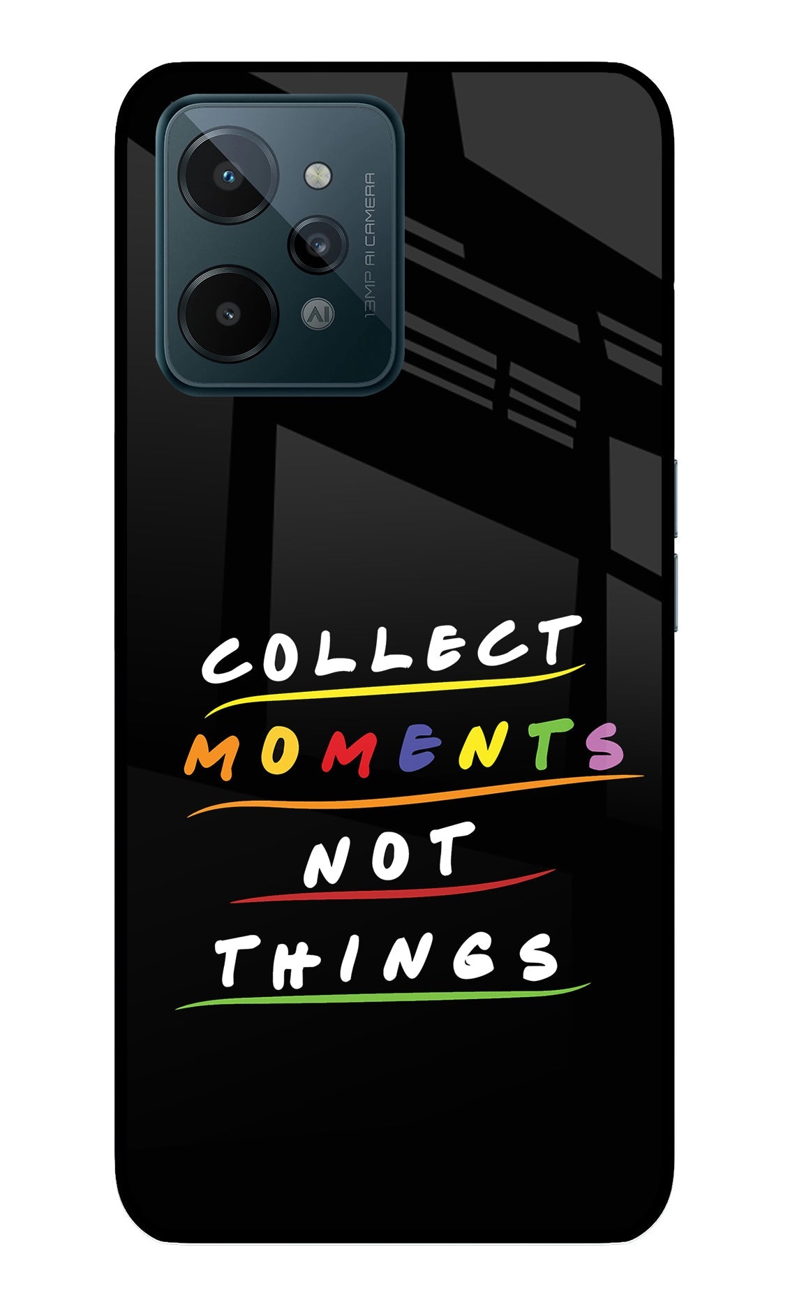 Collect Moments Not Things Realme C31 Back Cover