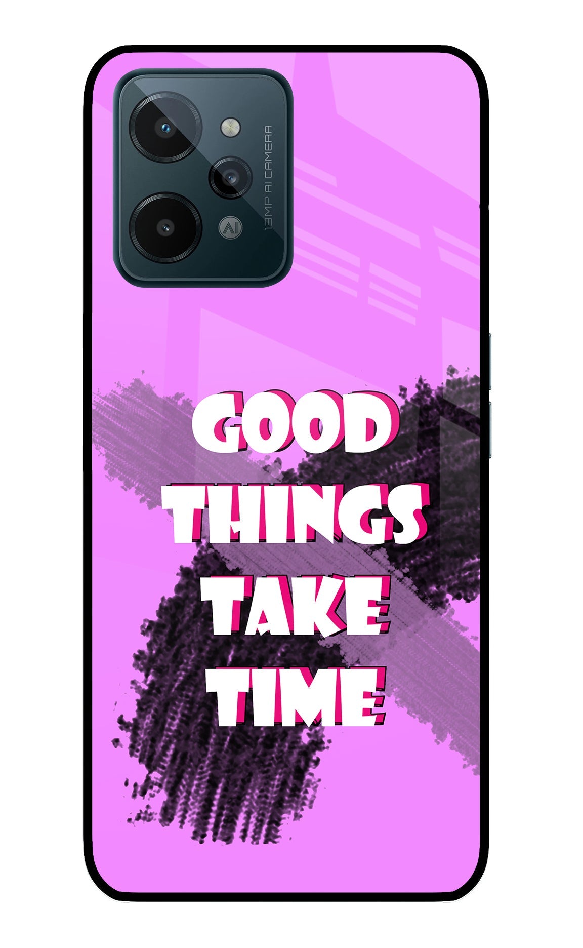 Good Things Take Time Realme C31 Back Cover