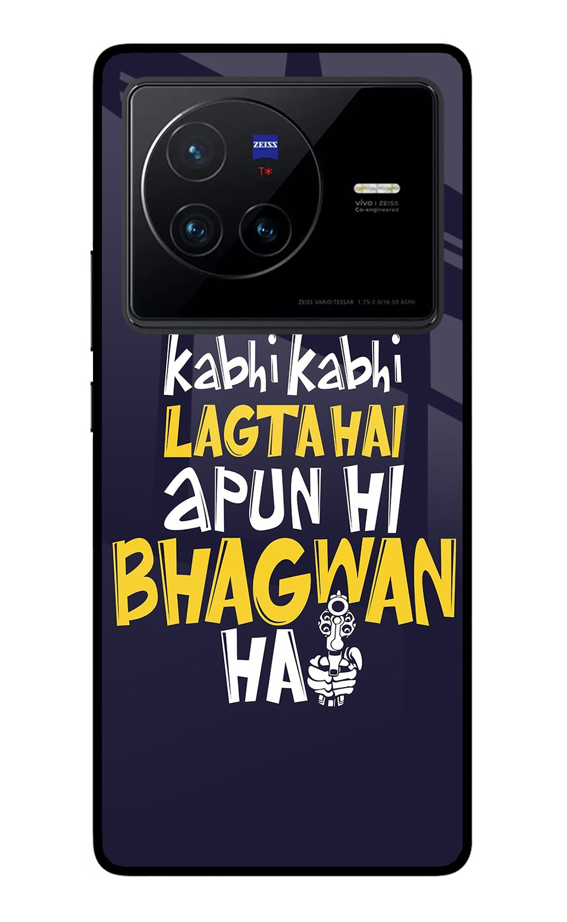 Kabhi Kabhi Lagta Hai Apun Hi Bhagwan Hai Vivo X80 Glass Case