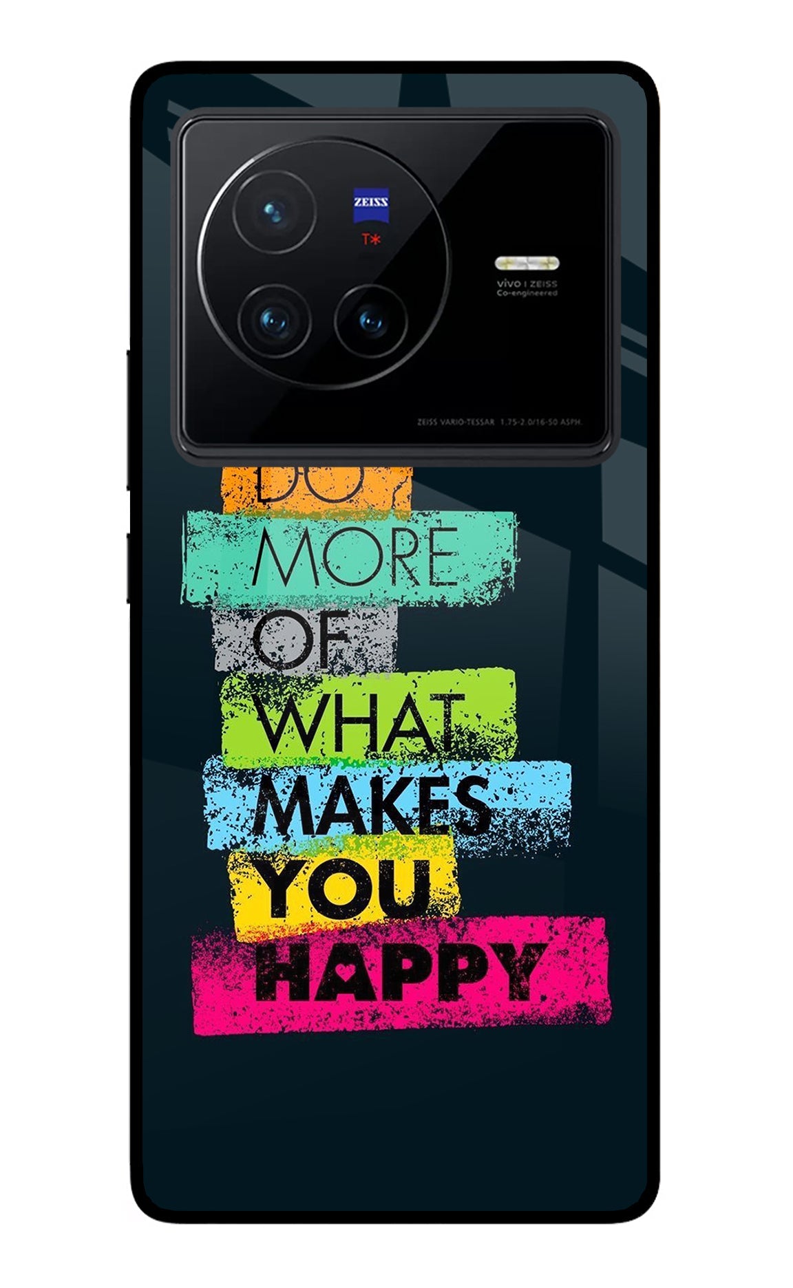 Do More Of What Makes You Happy Vivo X80 Glass Case