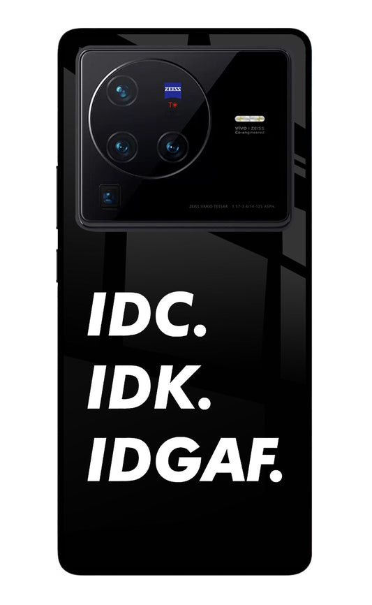 Idc Idk Idgaf Vivo X80 Pro Glass Case