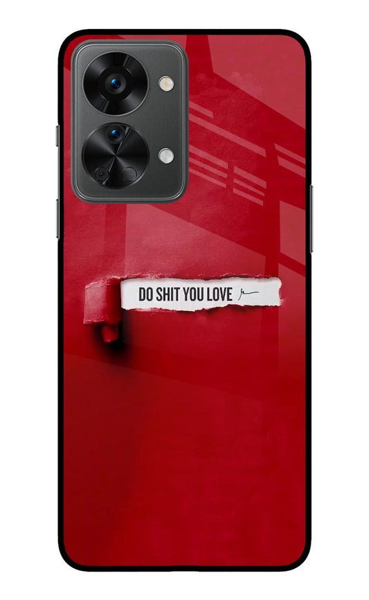 Do Shit You Love OnePlus Nord 2T 5G Glass Case