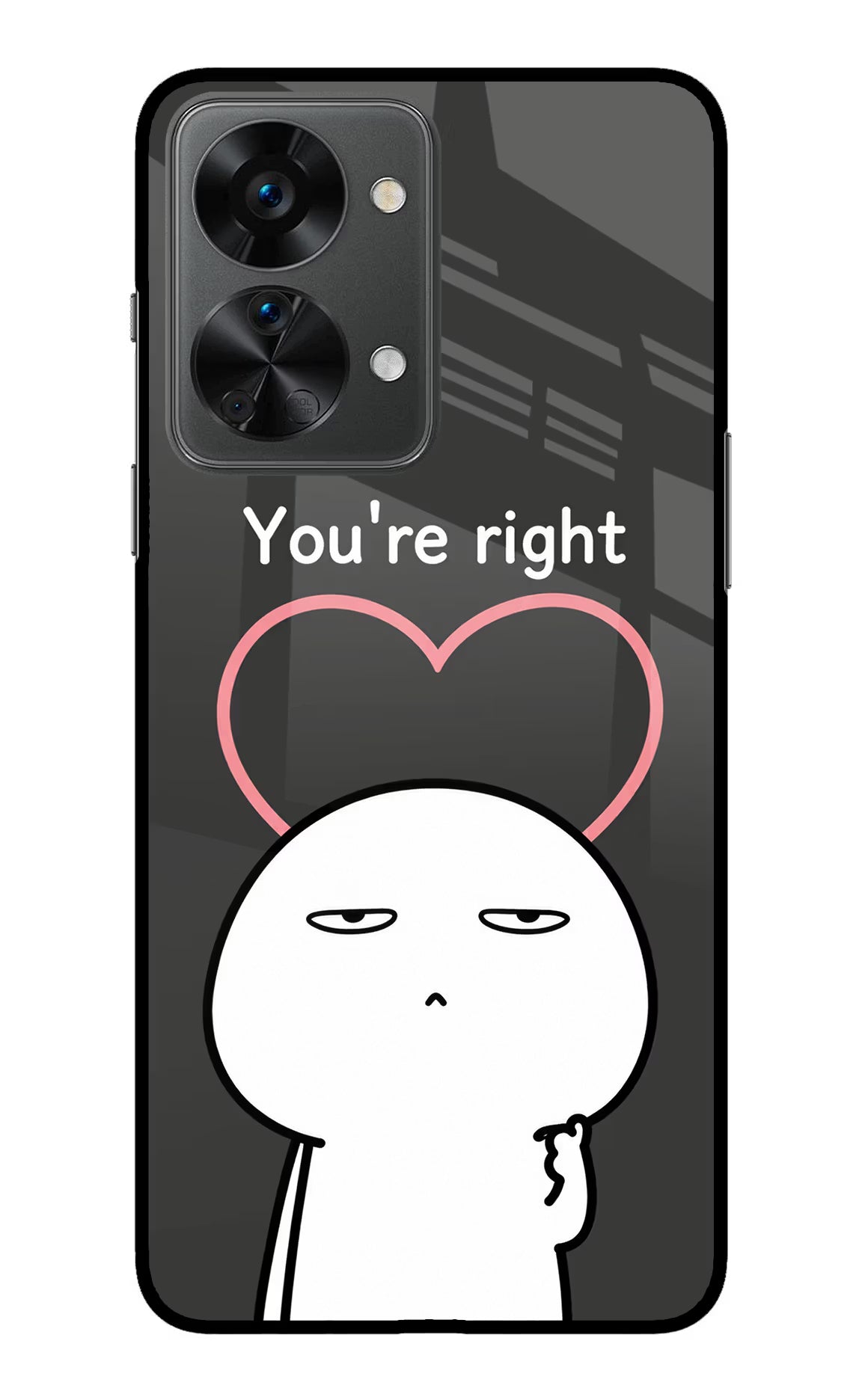 You're Right OnePlus Nord 2T 5G Glass Case