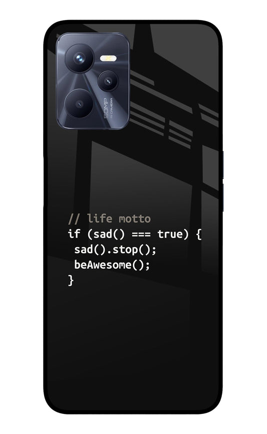 Life Motto Code Realme C35 Glass Case