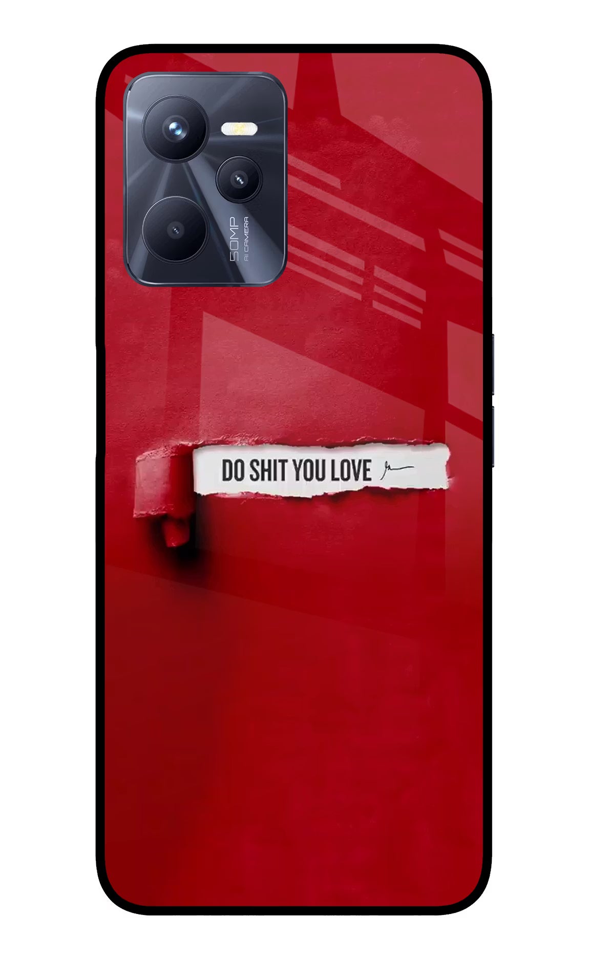 Do Shit You Love Realme C35 Glass Case Back Cover by Casekaro