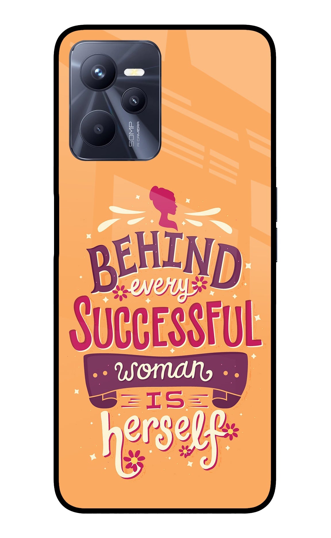 Behind Every Successful Woman There Is Herself Realme C35 Back Cover