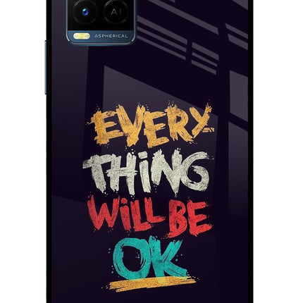 Everything Will Be Ok Vivo Y33T Glass Case Back Cover by Casekaro