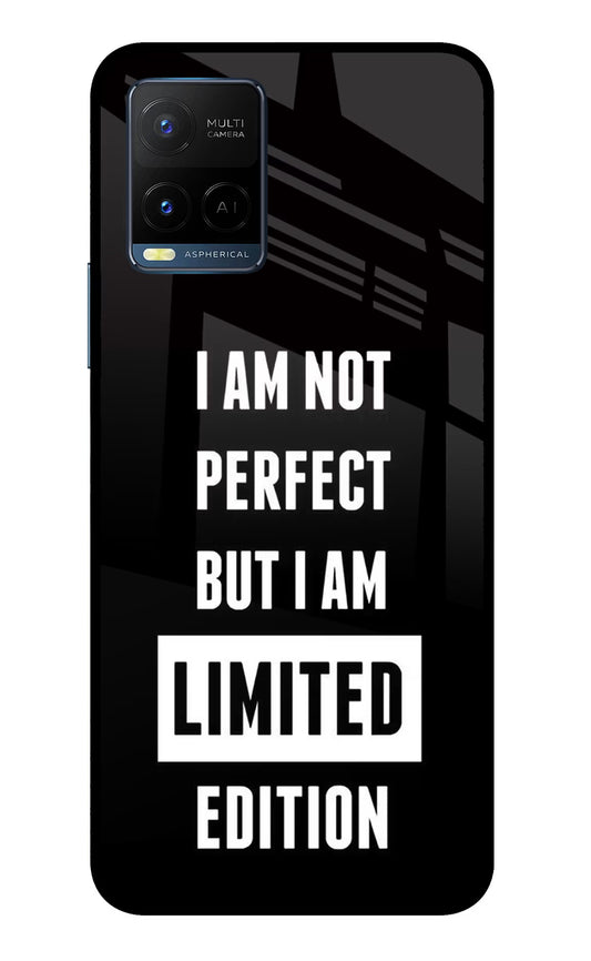 I Am Not Perfect But I Am Limited Edition Vivo Y33T Glass Case