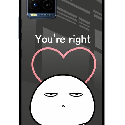 You're Right Vivo Y33T Glass Case