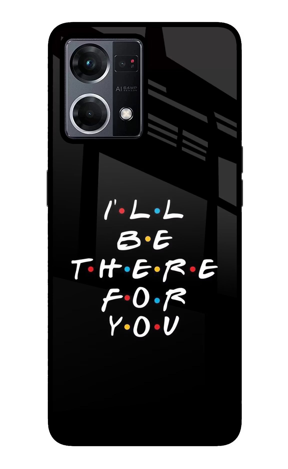 I'll Be There For You Oppo F21 Pro 4G Glass Case Back Cover by Casekaro