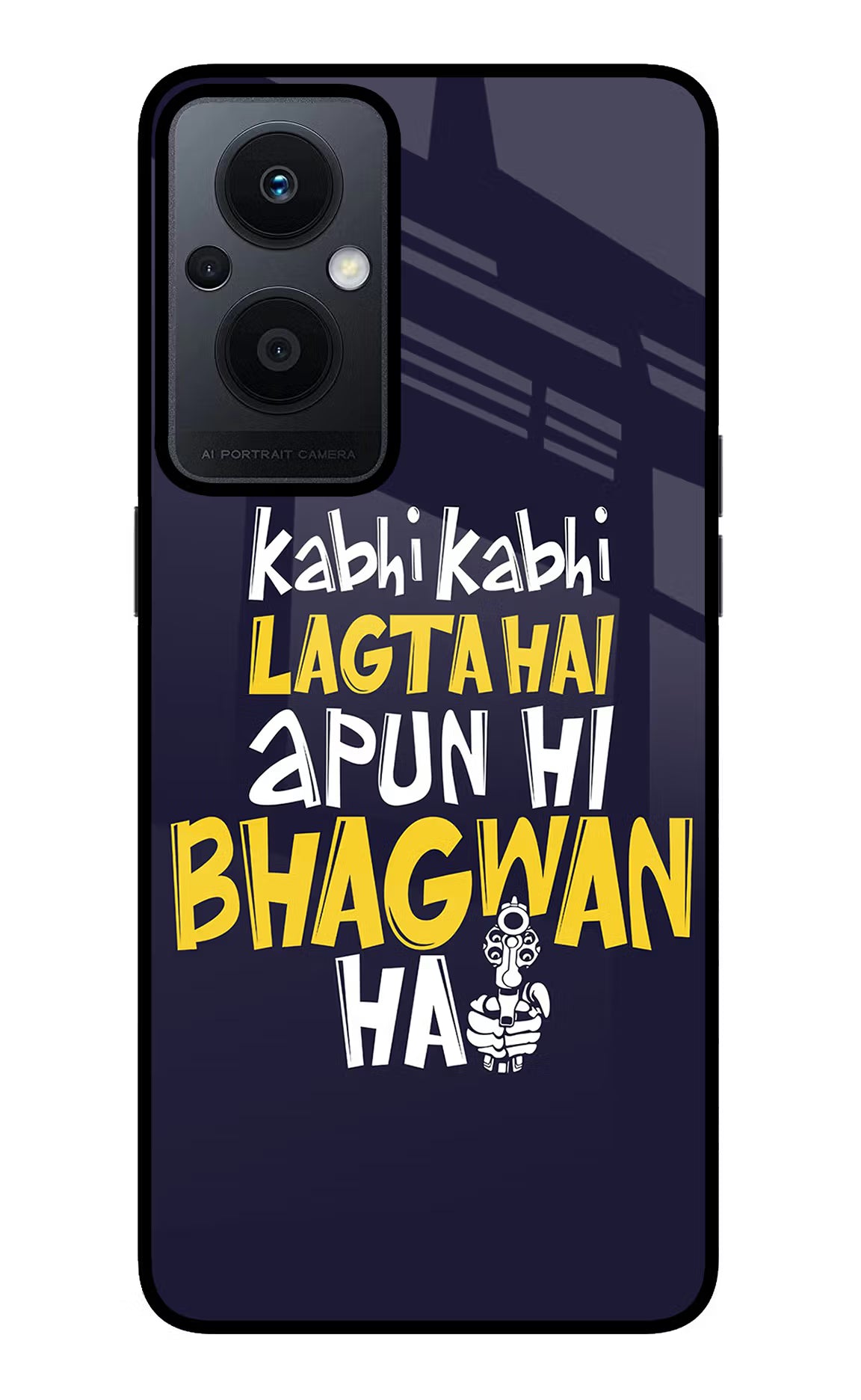 Kabhi Kabhi Lagta Hai Apun Hi Bhagwan Hai Oppo F21 Pro 5G Glass Case Back Cover by Casekaro