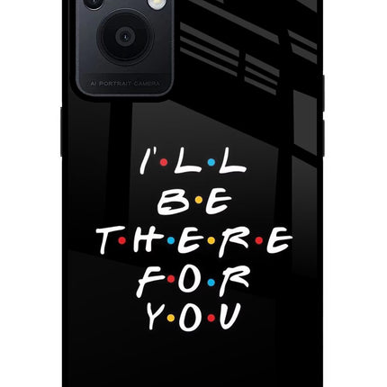 I'll Be There For You Oppo F21 Pro 5G Glass Case Back Cover by Casekaro