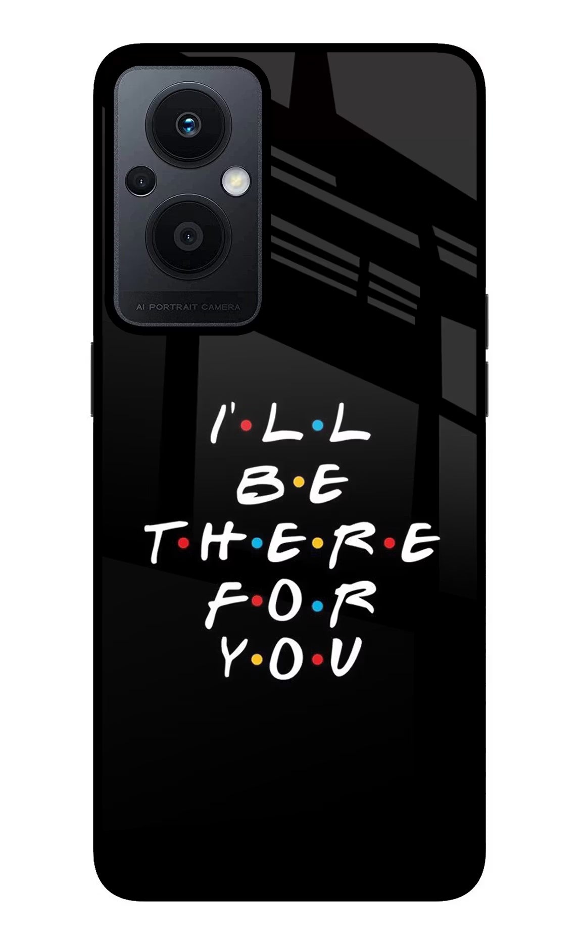 I'll Be There For You Oppo F21 Pro 5G Glass Case Back Cover by Casekaro