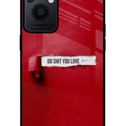 Do Shit You Love Oppo F21 Pro 5G Glass Case Back Cover by Casekaro