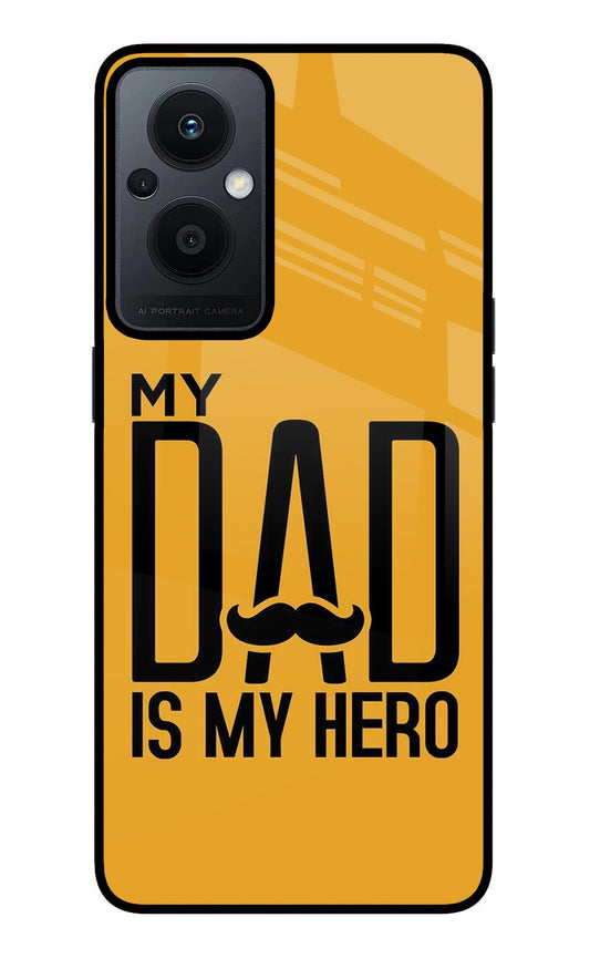 My Dad Is My Hero Oppo F21 Pro 5G Glass Case