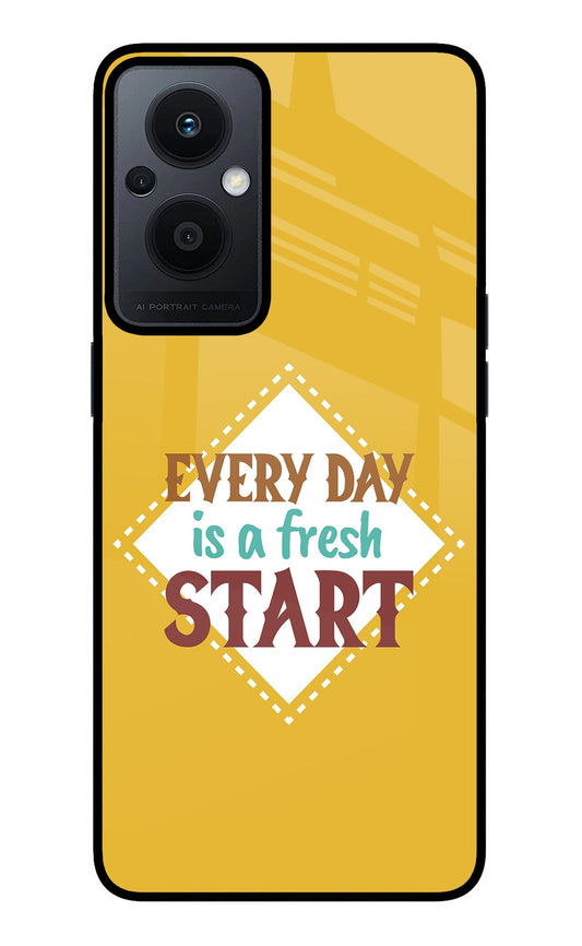 Every day is a Fresh Start Oppo F21 Pro 5G Glass Case