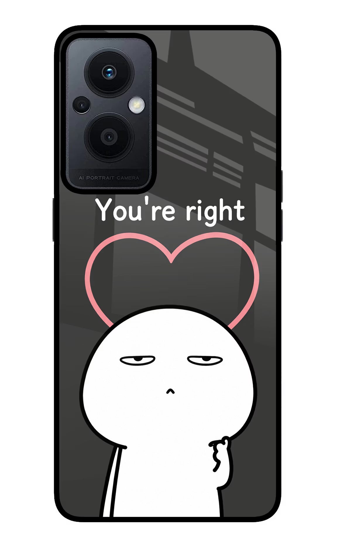 You're Right Oppo F21 Pro 5G Glass Case